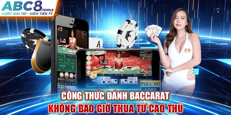 cong-thuc-danh-baccarat-khong-bao-gio-thua-tu-cao-thu