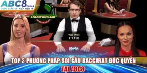 top-3-phuong-phap-soi-cau-baccarat-doc-quyen-tai-abc8 