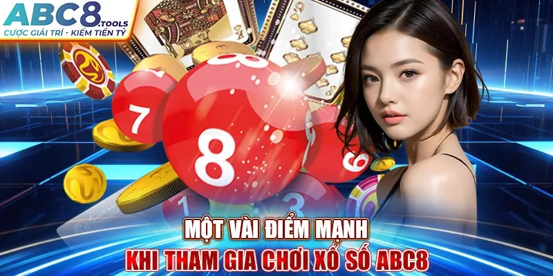 mot-vai-diem-manh-khi-tham-gia-choi-xo-so-abc8