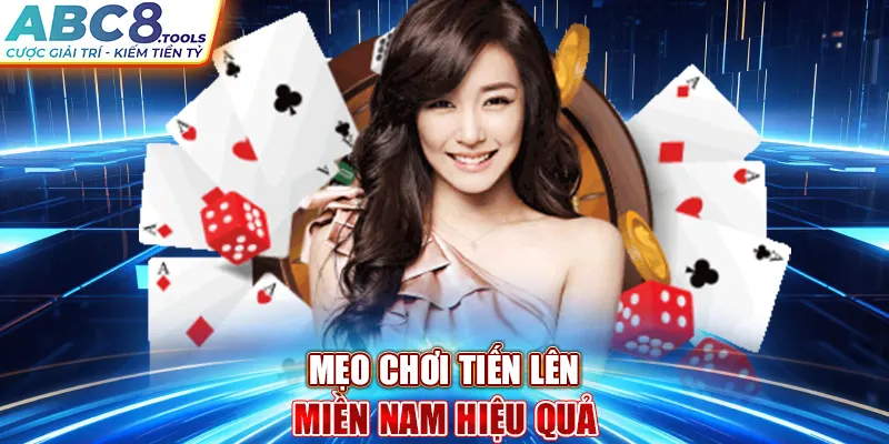 meo-choi-tien-len-mien-nam-hieu-qua