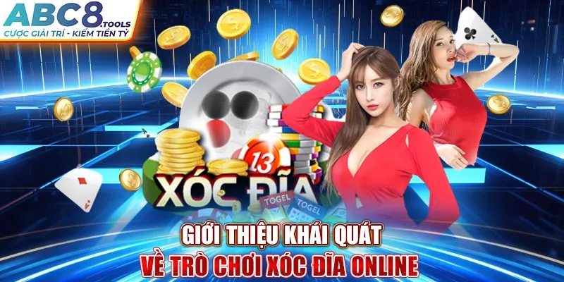 gioi-thieu-khai-quat-ve-tro-choi-xoc-dia-online-