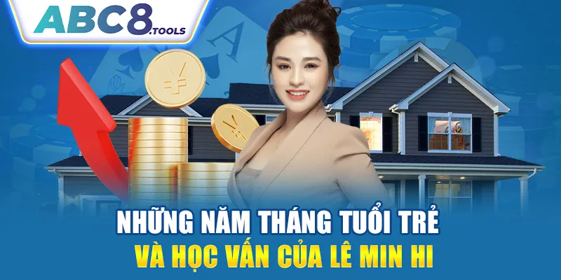 nhung-nam-thang-tuoi-tre-va-hoc-van-cua-le-min-hi