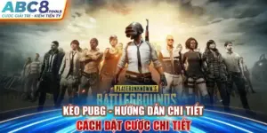 keo-pubg-huong-dan-chi-tiet-cach-dat-cuoc-chi-tiet