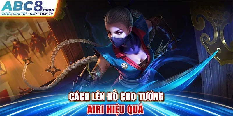 cach-len-do-cho-tuong-airi-hieu-qua-