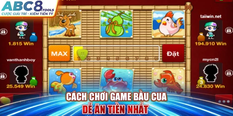 cach-choi-game-bau-cua-de-an-tien-nhat-