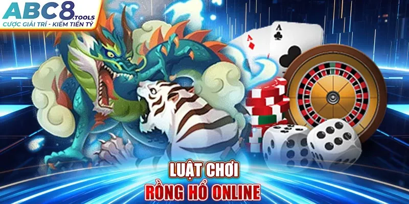 luat-choi-rong-ho-online-