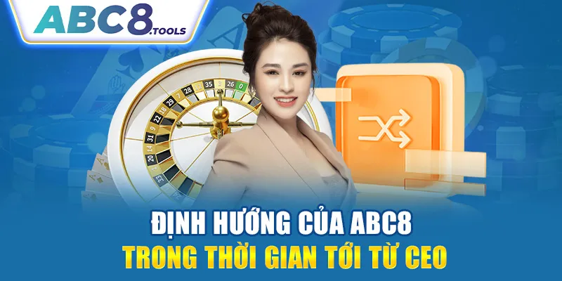 dinh-huong-cua-abc8-trong-thoi-gian-toi-tu-ceo