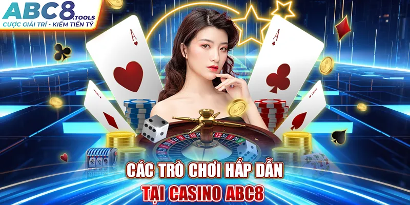 cac-tro-choi-hap-dan-tai-casino-abc8-