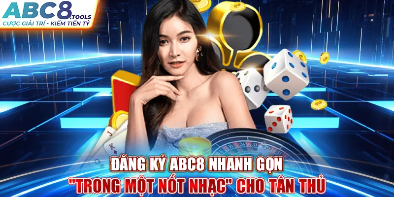 dang-ky-abc8-nhanh-gon-trong-mot-not-nhac-cho-tan-thu