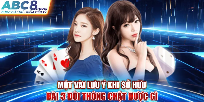 mot-vai-luu-y-khi-so-huu-bai-3-doi-thong-chat-duoc-gi