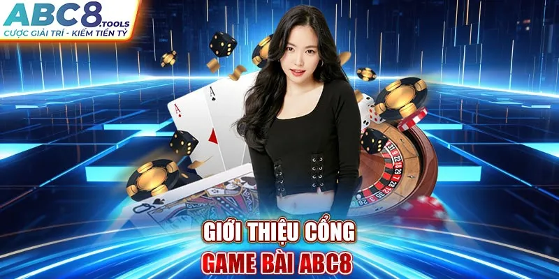 gioi-thieu-cong-game-bai-abc8-