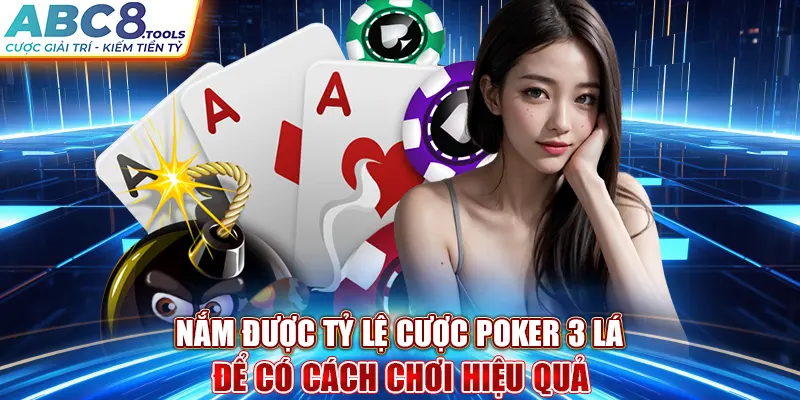 nam-duoc-ty-le-cuoc-poker-3-la-de-co-cach-choi-hieu-qua