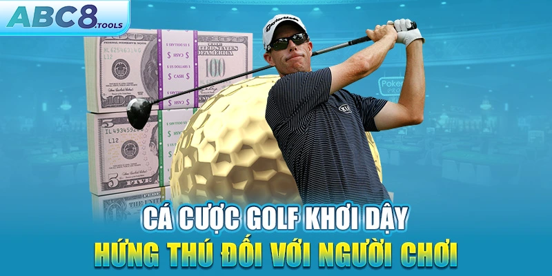 ca-cuoc-golf-khoi-day-hung-thu-doi-voi-nguoi-choi-viet