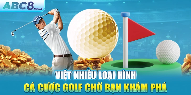 viet-nhieu-loai-hinh-ca-cuoc-golf-cho-ban-kham-pha copy