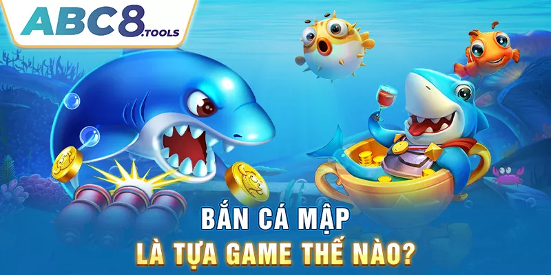 ban-ca-map-la-tua-game-the-nao