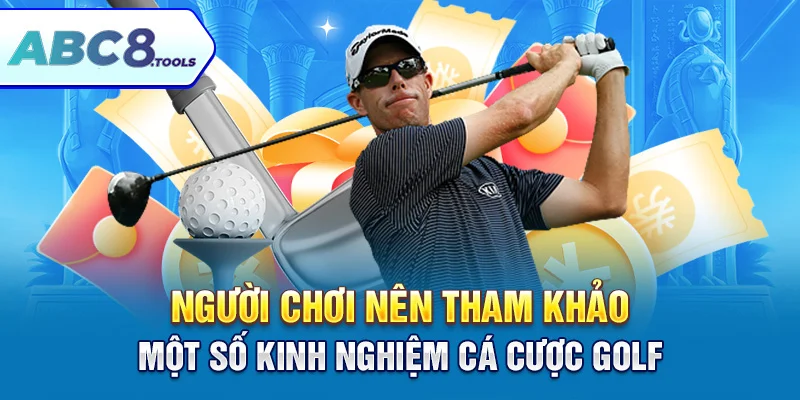 nguoi-choi-nen-tham-khao-mot-so-kinh-nghiem-ca-cuoc-golf-