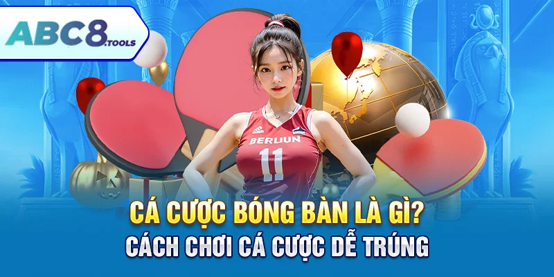 ca-cuoc-bong-ban-la-gi-cach-choi-ca-cuoc-de-trung