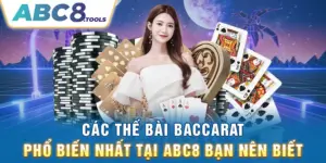 cac-the-bai-baccarat-pho-bien-nhat-tai-abc8-ban-nen-biet