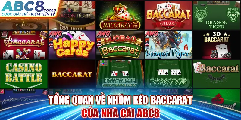 tong-quan-ve-nhom-keo-baccarat-cua-nha-cai-abc8